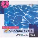 SUNCANE SKALE 2003 (NATASA, MARIJA, BEBE, SASA, MARINA, EMINA …) SUNCANE SKALE 2003 (NATASA, MARIJA, BEBE, SASA, MARINA, EMINA …)